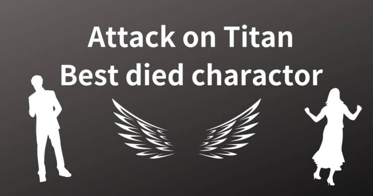 attack on titan diedcharacter
